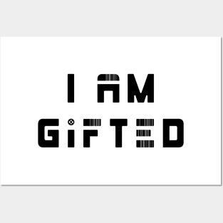 I am gifted Posters and Art